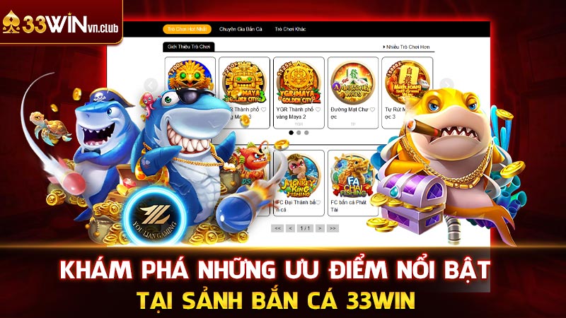 Khám phá những ưu điểm nổi bật tại sảnh bắn cá 33WIN